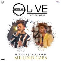 Daaru Party (Crossblade Live With Gurnazar) Millind Gaba mp3 song ringtone, Daaru Party (Crossblade Live With Gurnazar) Millind Gaba Ringtone Download - DjPunjab.Com.Mx
