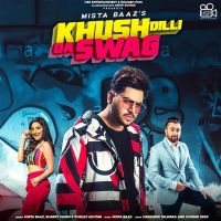 Khush Dilli Da Swag Mista Baaz, Gurlez Akhtar, Sharry Mann mp3 song ringtone, Khush Dilli Da Swag Mista Baaz, Gurlez Akhtar, Sharry Mann Ringtone Download - DjPunjab.Com.Mx