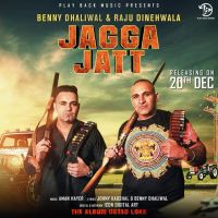 Jagga Jatt Benny Dhaliwal, Raju Dinehwala mp3 song ringtone, Jagga Jatt Benny Dhaliwal, Raju Dinehwala Ringtone Download - DjPunjab.Com.Mx