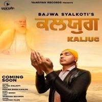 Kaljug Bajwa Syalkoti mp3 song ringtone, Kaljug Bajwa Syalkoti Ringtone Download - DjPunjab.Com.Mx