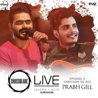 Tareyaan De Des (Crossblade Live Season 1 With Gurnazar) Prabh Gill mp3 song ringtone, Tareyaan De Des (Crossblade Live Season 1 With Gurnazar) Prabh Gill Ringtone Download - DjPunjab.Com.Mx