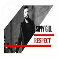 Respect Sippy Gill mp3 song ringtone, Respect Sippy Gill Ringtone Download - DjPunjab.Com.Mx