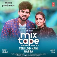 Teri Lod Nahi-Rabba (T-Series Mixtape Punjabi 2) Asees Kaur, Inder Chahal mp3 song ringtone, Teri Lod Nahi-Rabba (T-Series Mixtape Punjabi 2) Asees Kaur, Inder Chahal Ringtone Download - DjPunjab.Com.Mx