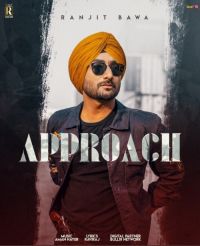 Approach Ranjit Bawa mp3 song ringtone, Approach Ranjit Bawa Ringtone Download - DjPunjab.Com.Mx