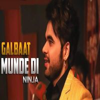 Galbaat Munde Di Ninja mp3 song ringtone, Galbaat Munde Di Ninja Ringtone Download - DjPunjab.Com.Mx