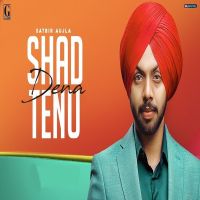 Shad Dena Tenu Satbir Aujla mp3 song ringtone, Shad Dena Tenu Satbir Aujla Ringtone Download - DjPunjab.Com.Mx