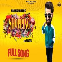 Shopping Maninder Buttar, Kaater mp3 song ringtone, Shopping Maninder Buttar, Kaater Ringtone Download - DjPunjab.Com.Mx