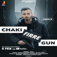 Chaki Firre Gun Ashu mp3 song ringtone, Chaki Firre Gun Ashu Ringtone Download - DjPunjab.Com.Mx