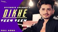 Dikhe Teen Teen Devender Ahlawat mp3 song ringtone, Dikhe Teen Teen Devender Ahlawat Ringtone Download - DjPunjab.Com.Mx