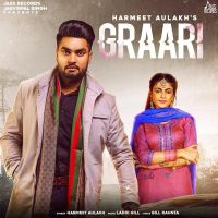 Graari Harmeet Aulakh mp3 song ringtone, Graari Harmeet Aulakh Ringtone Download - DjPunjab.Com.Mx