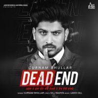 Challa Gurnam Bhullar mp3 song ringtone, Dead End Gurnam Bhullar Ringtone Download - DjPunjab.Com.Mx