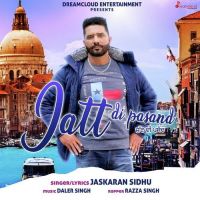 Jatt Di Pasand Jaskaran Sidhu, Razza Singh mp3 song ringtone, Jatt Di Pasand Jaskaran Sidhu, Razza Singh Ringtone Download - DjPunjab.Com.Mx