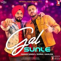 Gal Sunle Param Singh, Kamal Kahlon mp3 song ringtone, Gal Sunle Param Singh, Kamal Kahlon Ringtone Download - DjPunjab.Com.Mx