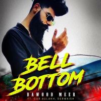 Bell Bottom Dawood Meer mp3 song ringtone, Bell Bottom Dawood Meer Ringtone Download - DjPunjab.Com.Mx
