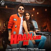 Haan Kar De,Gurlej Akhtar Uday Shergill, Gurlej Akhtar mp3 song ringtone, Haan Kar De Uday Shergill, Gurlej Akhtar Ringtone Download - DjPunjab.Com.Mx