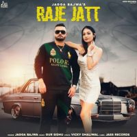 Raje Jatt Jagga Bajwa mp3 song ringtone, Raje Jatt Jagga Bajwa Ringtone Download - DjPunjab.Com.Mx