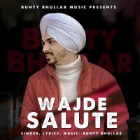 Wajde Salute Bunty Bhullar mp3 song ringtone, Wajde Salute Bunty Bhullar Ringtone Download - DjPunjab.Com.Mx