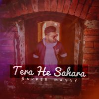 Tera He Sahara Rapper Manny mp3 song ringtone, Tera He Sahara Rapper Manny Ringtone Download - DjPunjab.Com.Mx