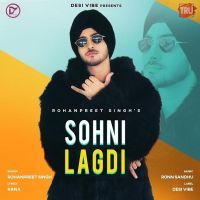 Sohni Lagdi Rohanpreet Singh mp3 song ringtone, Sohni Lagdi Rohanpreet Singh Ringtone Download - DjPunjab.Com.Mx