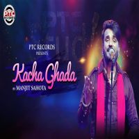 Kacha Ghada Manjit Sahota mp3 song ringtone, Kacha Ghada Manjit Sahota Ringtone Download - DjPunjab.Com.Mx