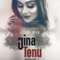 Jina Tenu Afsana Khan mp3 song ringtone, Jina Tenu Afsana Khan Ringtone Download - DjPunjab.Com.Mx