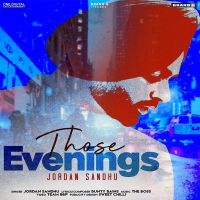 Those Evenings Jordan Sandhu mp3 song ringtone, Those Evenings Jordan Sandhu Ringtone Download - DjPunjab.Com.Mx