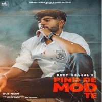 Pind De Mod Te Deep Chahal mp3 song ringtone, Pind De Mod Te Deep Chahal Ringtone Download - DjPunjab.Com.Mx