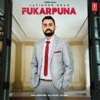Fukarpuna Jatinder Brar mp3 song ringtone, Fukarpuna Jatinder Brar Ringtone Download - DjPunjab.Com.Mx