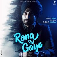 Rona Pai Gaya Ranjit Bawa mp3 song ringtone, Rona Pai Gaya Ranjit Bawa Ringtone Download - DjPunjab.Com.Mx