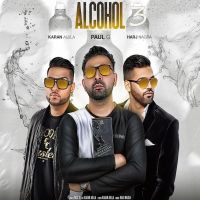 Alcohol 3 Paul G, Karan Aujla mp3 song ringtone, Alcohol 3 Paul G, Karan Aujla Ringtone Download - DjPunjab.Com.Mx