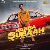 Kabba Subaah Deep Dosanjh, 3 Vitt mp3 song ringtone, Kabba Subaah Deep Dosanjh, 3 Vitt Ringtone Download - DjPunjab.Com.Mx