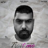 Trust Me Jimmy Wraich mp3 song ringtone, Trust Me Jimmy Wraich Ringtone Download - DjPunjab.Com.Mx