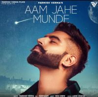 Aam Jahe Munde Parmish Verma, Pardhaan mp3 song ringtone, Aam Jahe Munde Parmish Verma, Pardhaan Ringtone Download - DjPunjab.Com.Mx