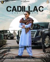 Cadillac Sabi Bhinder mp3 song ringtone, Cadillac Sabi Bhinder Ringtone Download - DjPunjab.Com.Mx