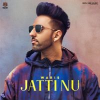 Jatti Nu Waris mp3 song ringtone, Jatti Nu Waris Ringtone Download - DjPunjab.Com.Mx
