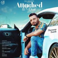 Attached To You Harman Batth mp3 song ringtone, Attached To You Harman Batth Ringtone Download - DjPunjab.Com.Mx