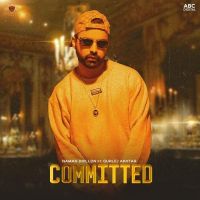 Committed Naman Dhillon, Gurlej Akhtar mp3 song ringtone, Committed Naman Dhillon, Gurlej Akhtar Ringtone Download - DjPunjab.Com.Mx