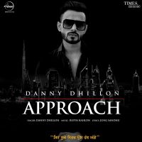 Approach Danny Dhillon mp3 song ringtone, Approach Danny Dhillon Ringtone Download - DjPunjab.Com.Mx