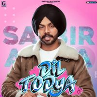 Dil Todeya Satbir Aujla mp3 song ringtone, Dil Todeya Satbir Aujla Ringtone Download - DjPunjab.Com.Mx