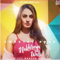 Nakhreya Wali Sweetaj Brar mp3 song ringtone, Nakhreya Wali Sweetaj Brar Ringtone Download - DjPunjab.Com.Mx