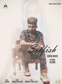 Selfish Khuda Baksh mp3 song ringtone, Selfish Khuda Baksh Ringtone Download - DjPunjab.Com.Mx