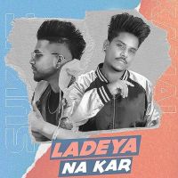 Ladeya Na Kar Kamal Khan mp3 song ringtone, Ladeya Na Kar Kamal Khan Ringtone Download - DjPunjab.Com.Mx