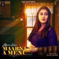 Maarna A Menu Afsana Khan mp3 song ringtone, Maarna A Menu Afsana Khan Ringtone Download - DjPunjab.Com.Mx