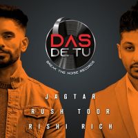 Das De Tu Rush Toor, Jagtar mp3 song ringtone, Das De Tu Rush Toor, Jagtar Ringtone Download - DjPunjab.Com.Mx