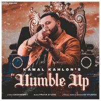 Humble Up Kamal Kahlon mp3 song ringtone, Humble Up Kamal Kahlon Ringtone Download - DjPunjab.Com.Mx