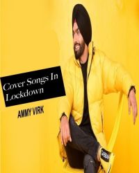 All Cover Songs In Lockdown Ammy Virk mp3 song ringtone, All Cover Songs In Lockdown Ammy Virk Ringtone Download - DjPunjab.Com.Mx