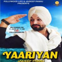 Yaariyan Jaideep Pannu mp3 song ringtone, Yaariyan Jaideep Pannu Ringtone Download - DjPunjab.Com.Mx