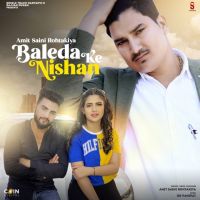 Baleda Ke Nishan Amit Saini Rohtakiya mp3 song ringtone, Baleda Ke Nishan Amit Saini Rohtakiya Ringtone Download - DjPunjab.Com.Mx
