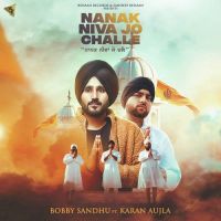 Nanak Niva Jo Challe Bobby Sandhu, Karan Aujla mp3 song ringtone, Nanak Niva Jo Challe Bobby Sandhu, Karan Aujla Ringtone Download - DjPunjab.Com.Mx