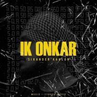 Ik Onkar Sikander Kahlon mp3 song ringtone, Ik Onkar Sikander Kahlon Ringtone Download - DjPunjab.Com.Mx